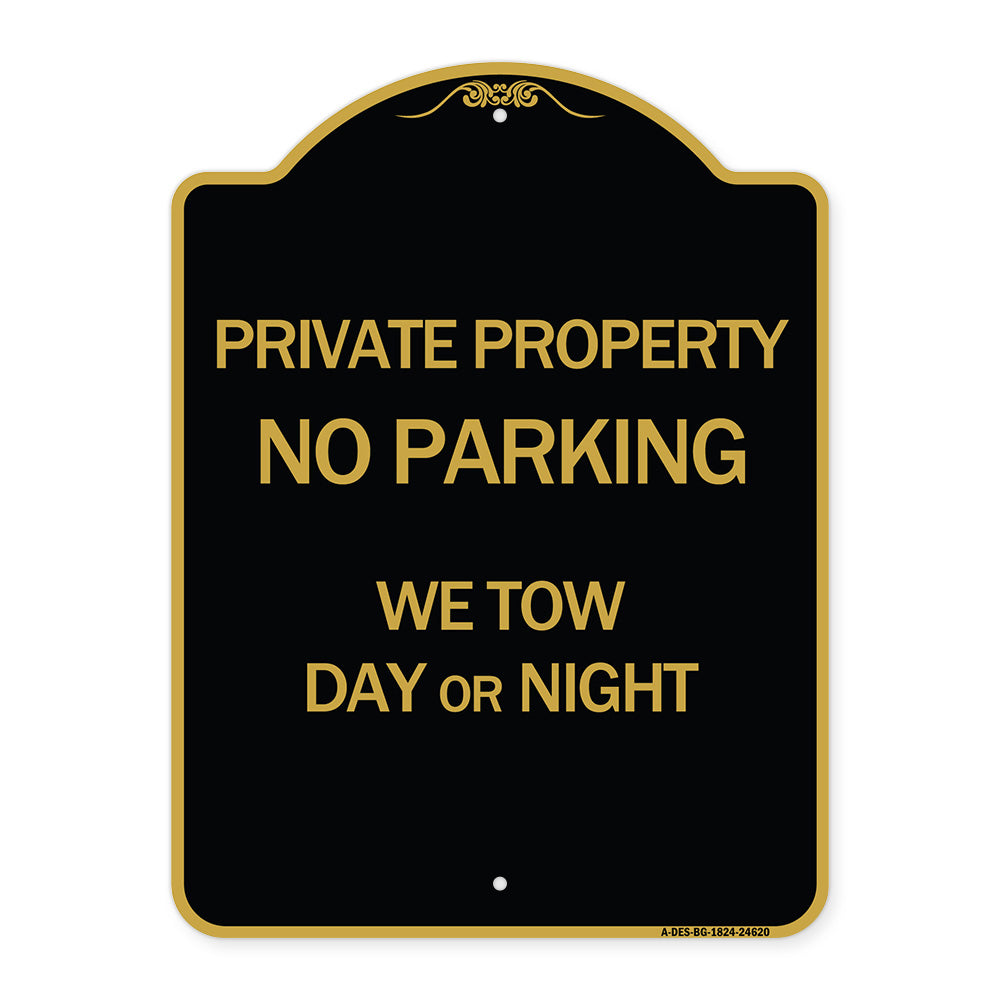 Private Property No Parking We Tow Day or Night