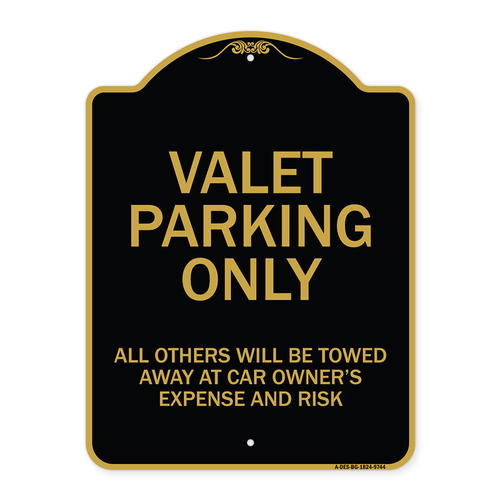 Valet Parking Only All Others Will Be Towed Away At Car Owner's Expense And Risk