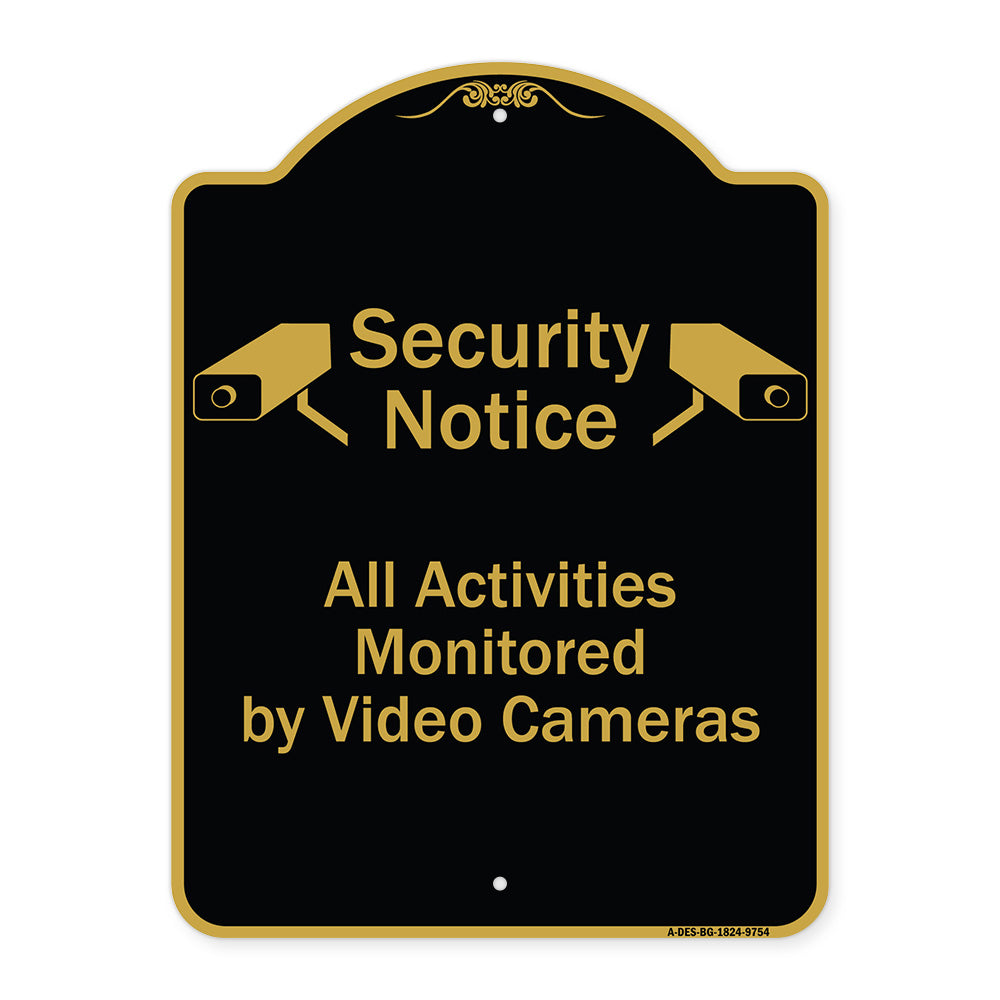 Security Notice All Activities Monitored By Video Cameras