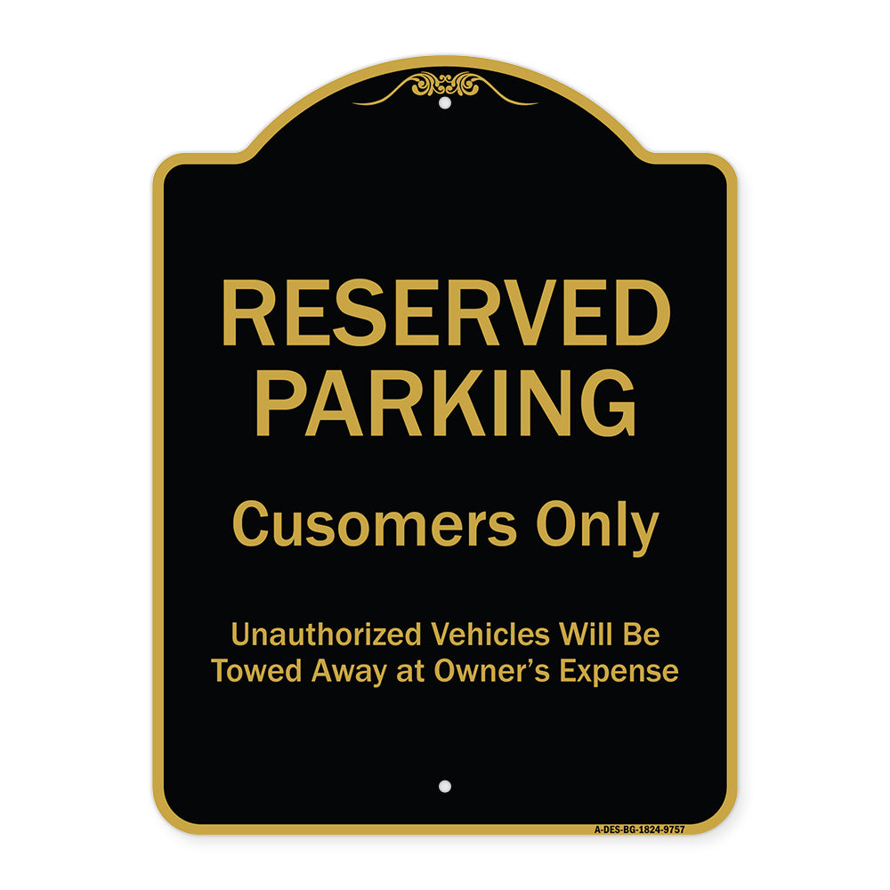 Reserved Parking Customers Only Unauthorized Vehicles Will Be Towed Away At Owner Expense