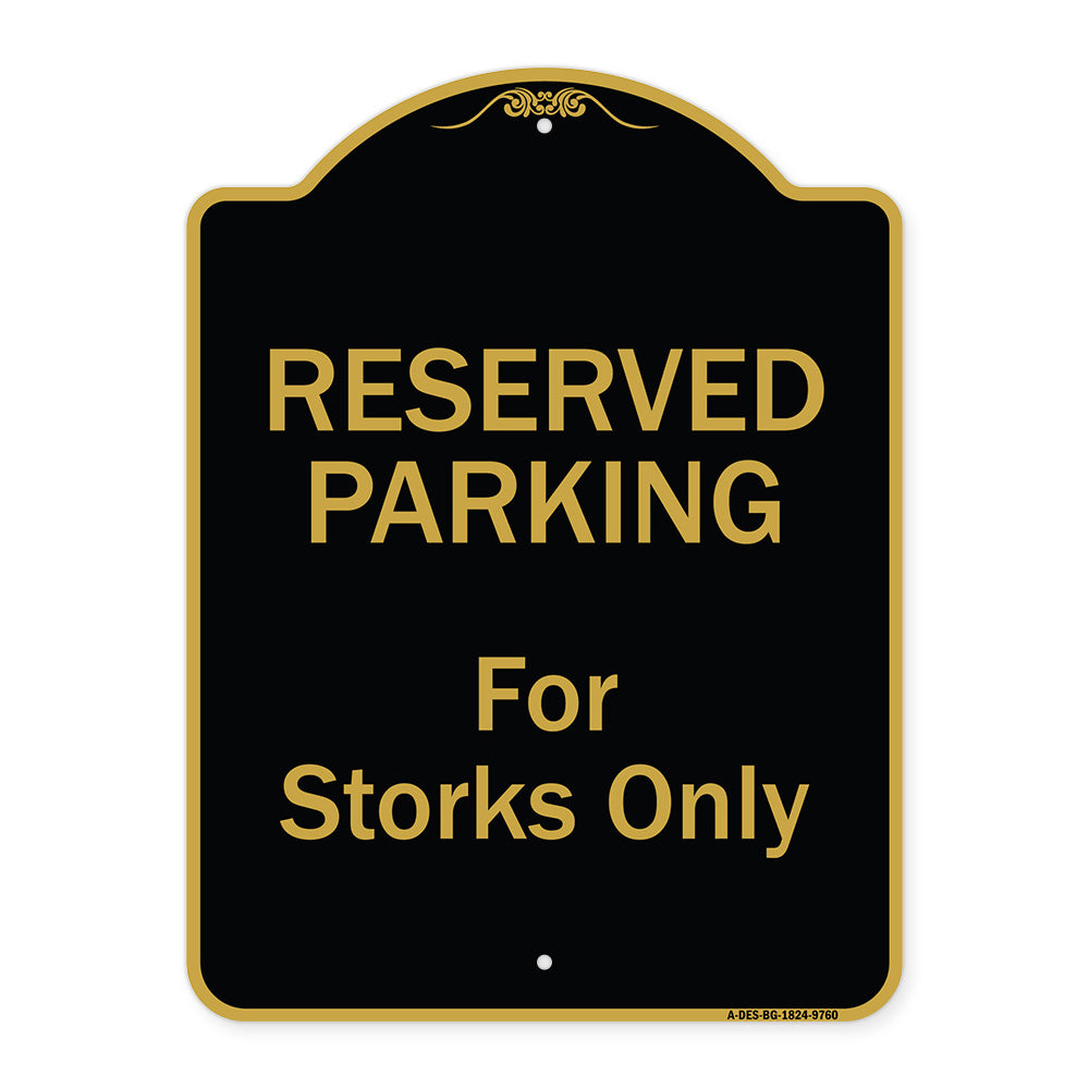 Reserved Parking For Storks Only