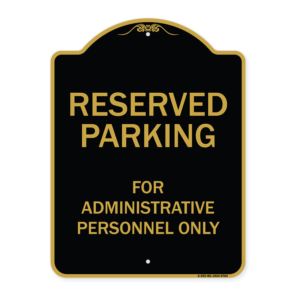 Reserved Parking For Administrative Personnel Only