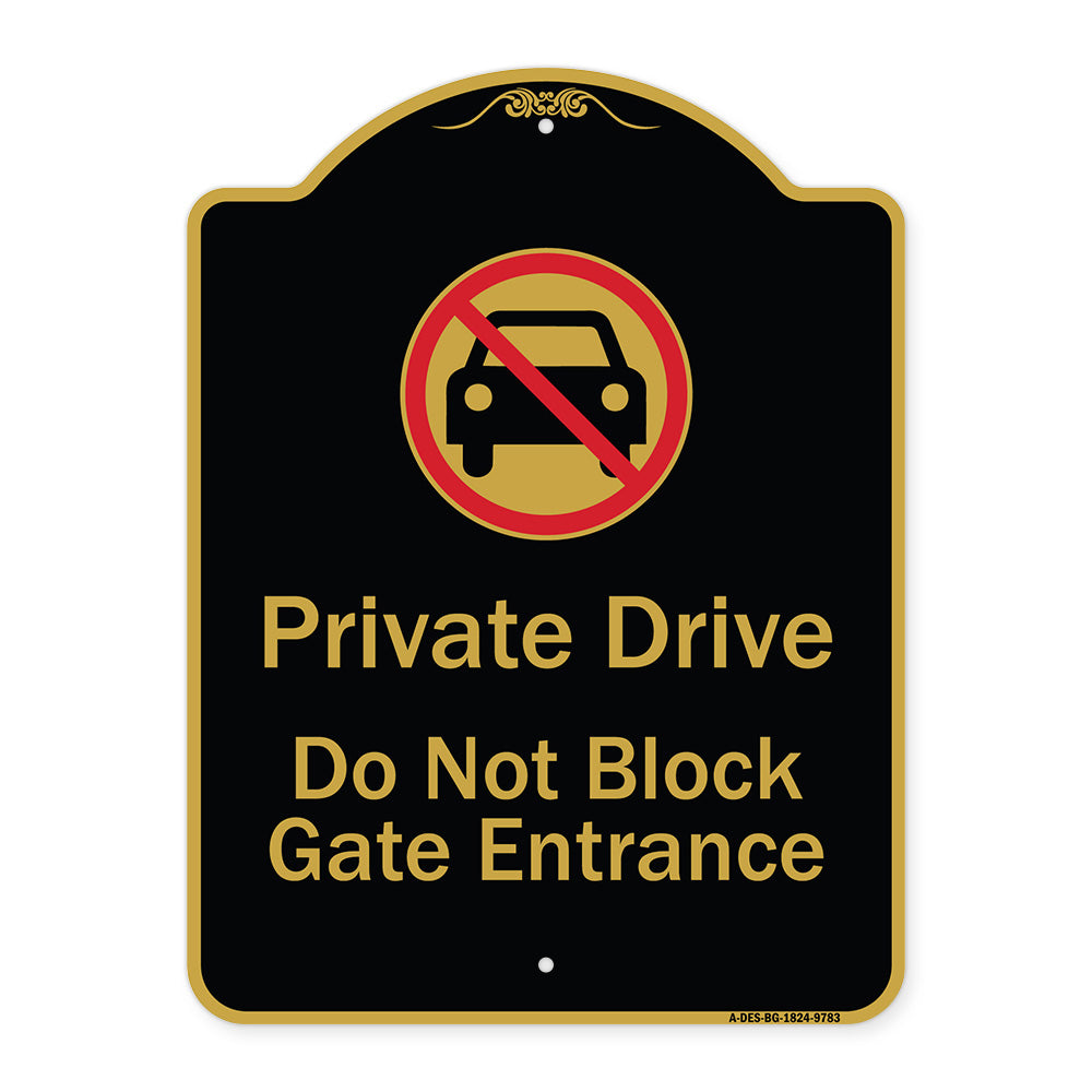 Private Drive Do Not Block Gate Entrance With No Car Symbol