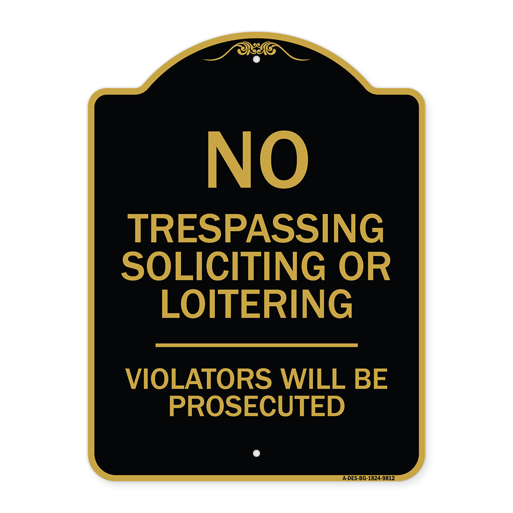 No Trespassing Soliciting Or Loitering Violators Will Be Prosecuted