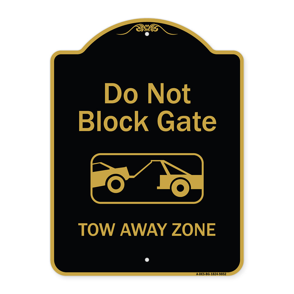Do Not Block Gate, Tow-away Zone With Graphic