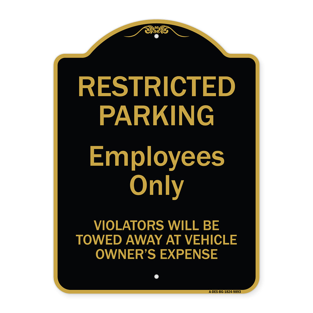 Restricted Parking Employees Only Violators Will Be Towed At Vehicle Owner's Expense