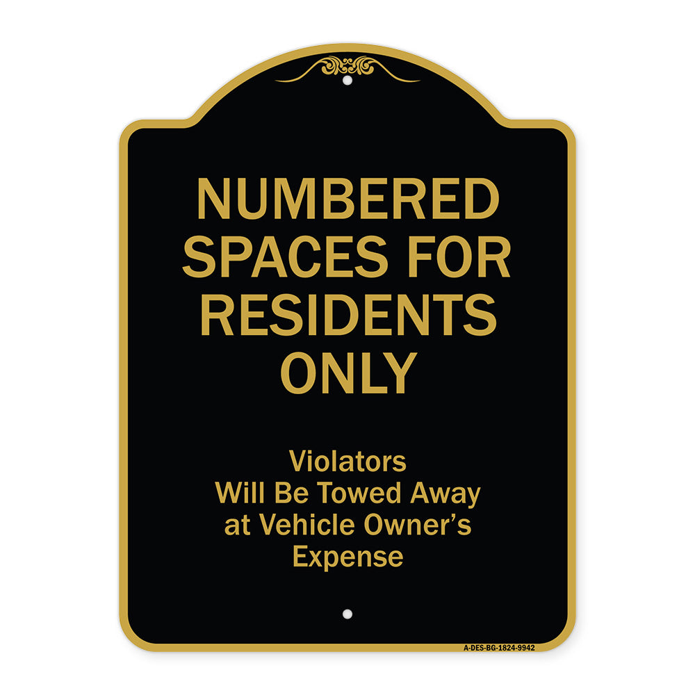 Numbered Spaces Residents Only Violators Will Be Towed Away At Vehicle Owners Expense
