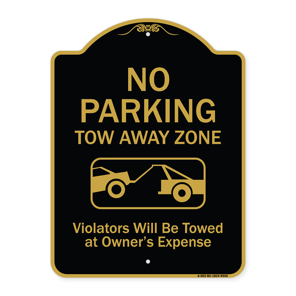 No Parking Tow Away Zone Violators Will Be Towed At Vehicle Owner's Expense