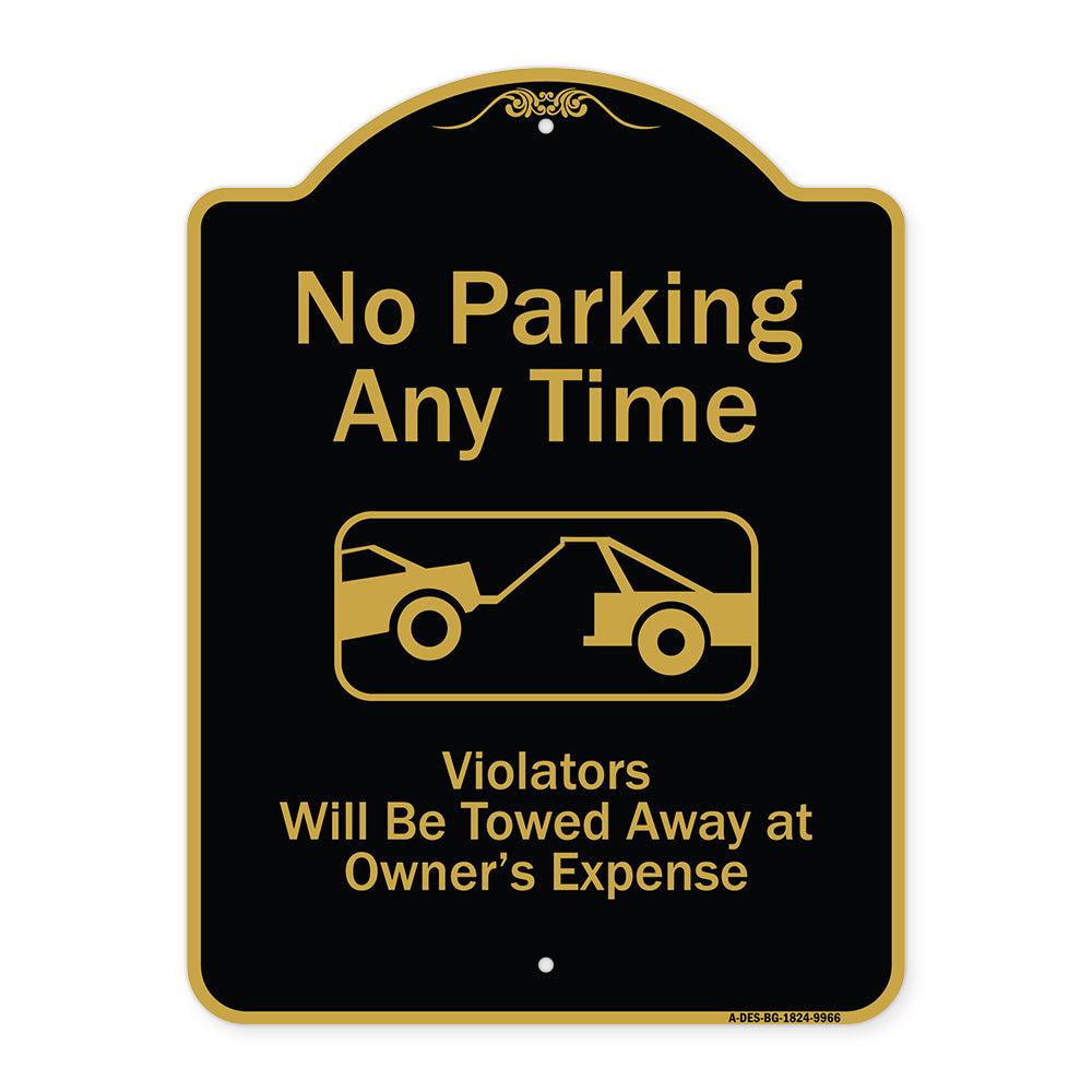 No Parking Any Time, Violators Will Be Towed Away