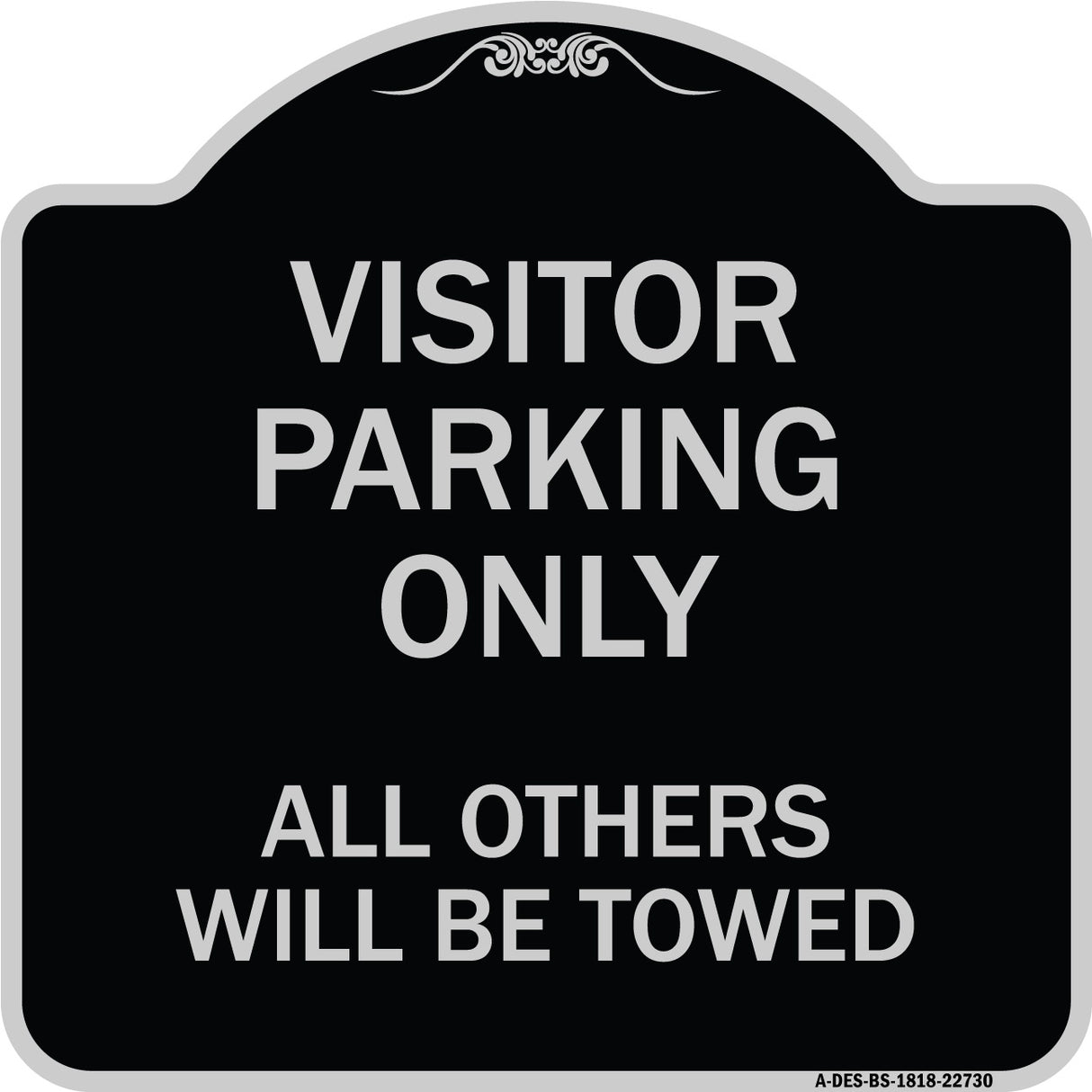 Visitor Parking Only All Others Will Be Towed