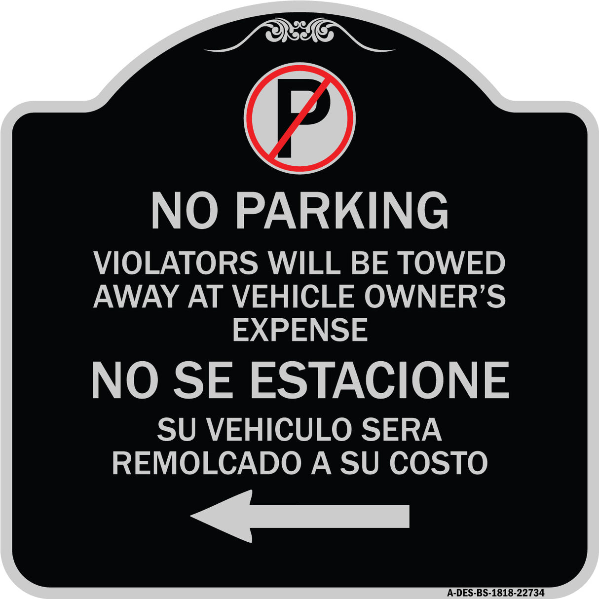 Violators Will Be Towed Away at Vehicle Owners Expense With Symbol No Se Extacione Su Vehiculo Sera Remolcado a Costa Suyo