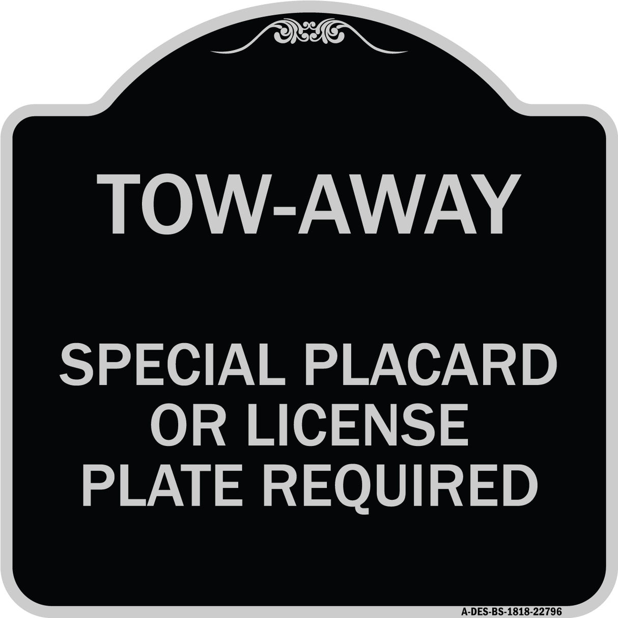Tow-Away Special Placard or License Plate Required