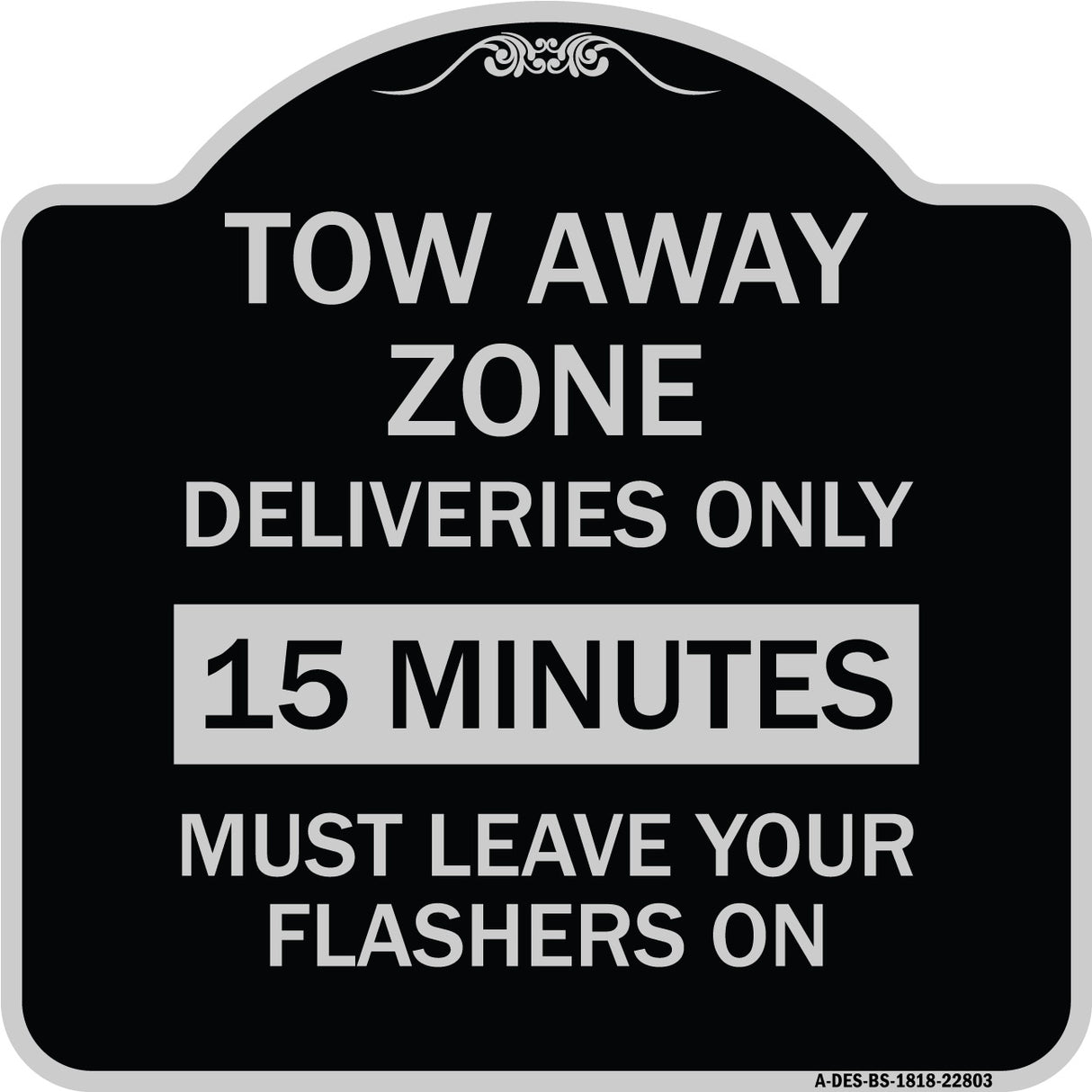 Tow Away Zone - Deliveries Only 15 Minutes Must Leave Your Flashers On