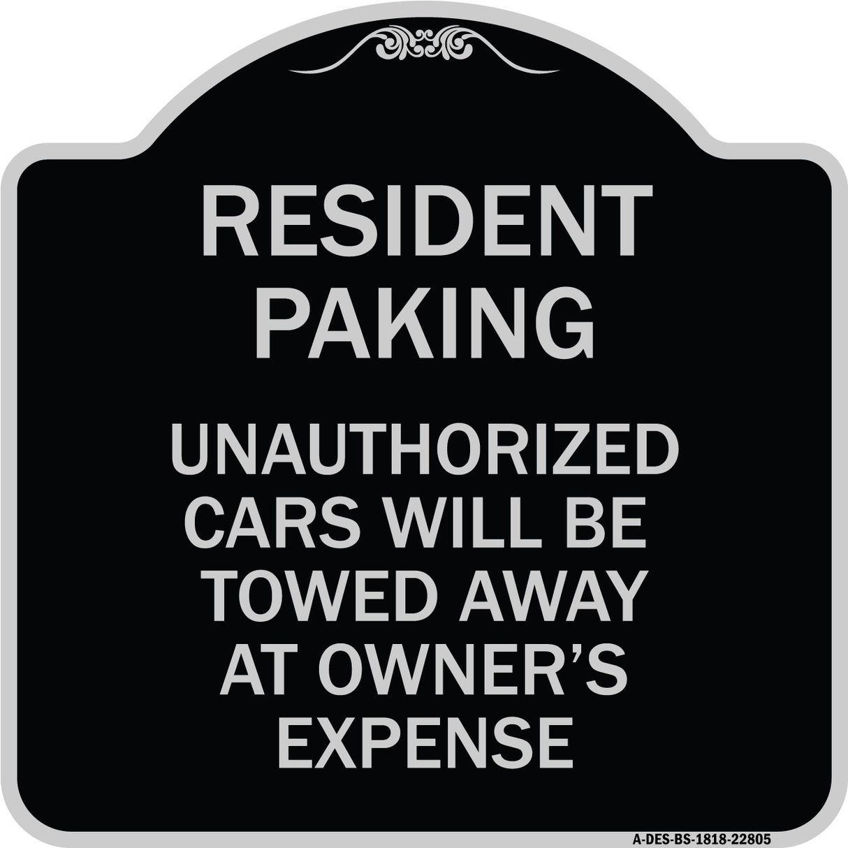 Tow Away Sign Resident Parking Unauthorized Cars Will Be Towed Away at Owner's Expense