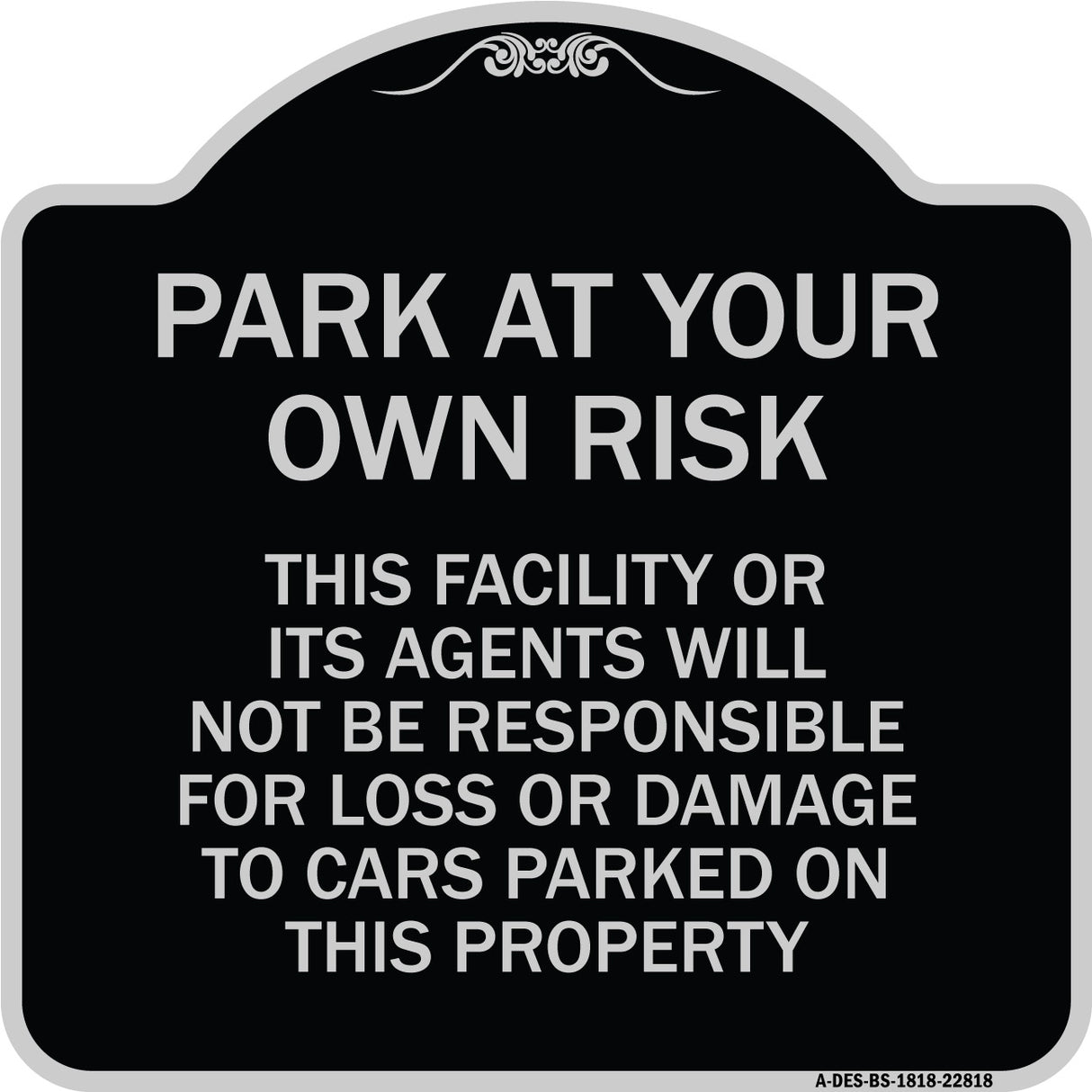 This Facility or Its Agents Will Not Be Responsible for Loss or Damage to Cars Parked on This Property