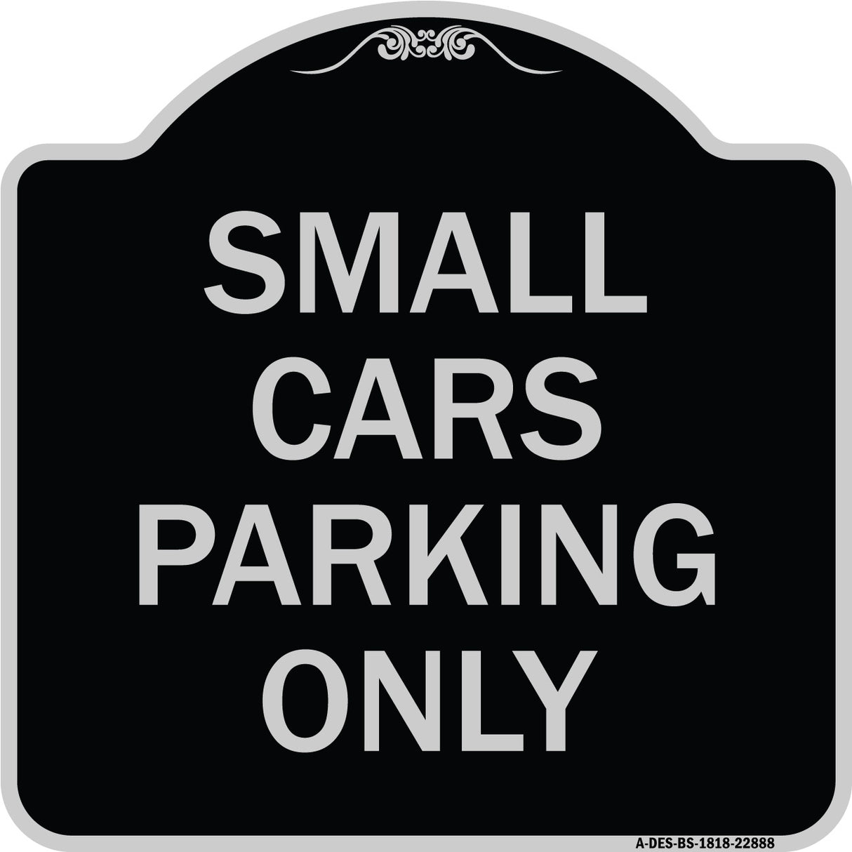 Small Cars Parking Only