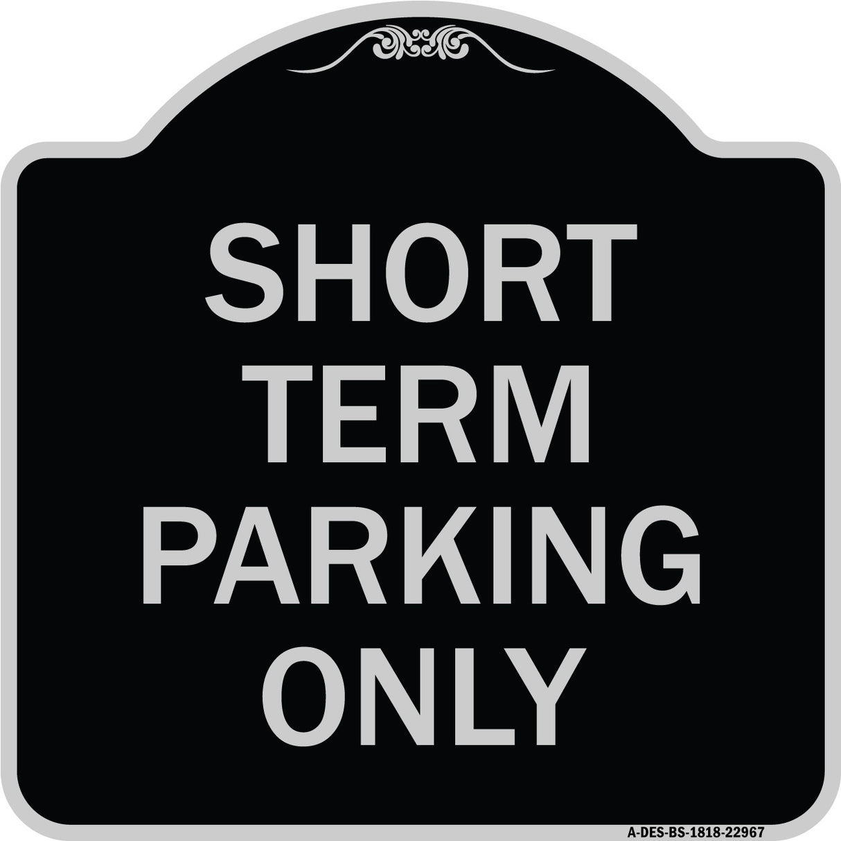 Short Term Parking Only
