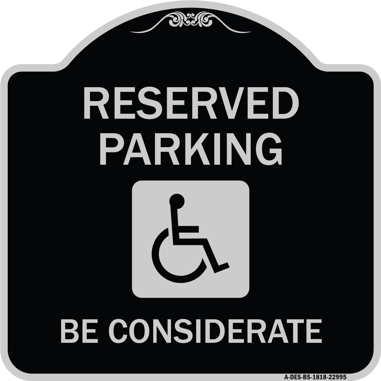 Reserved Parking - (With Handicap Symbol) Be Considerate