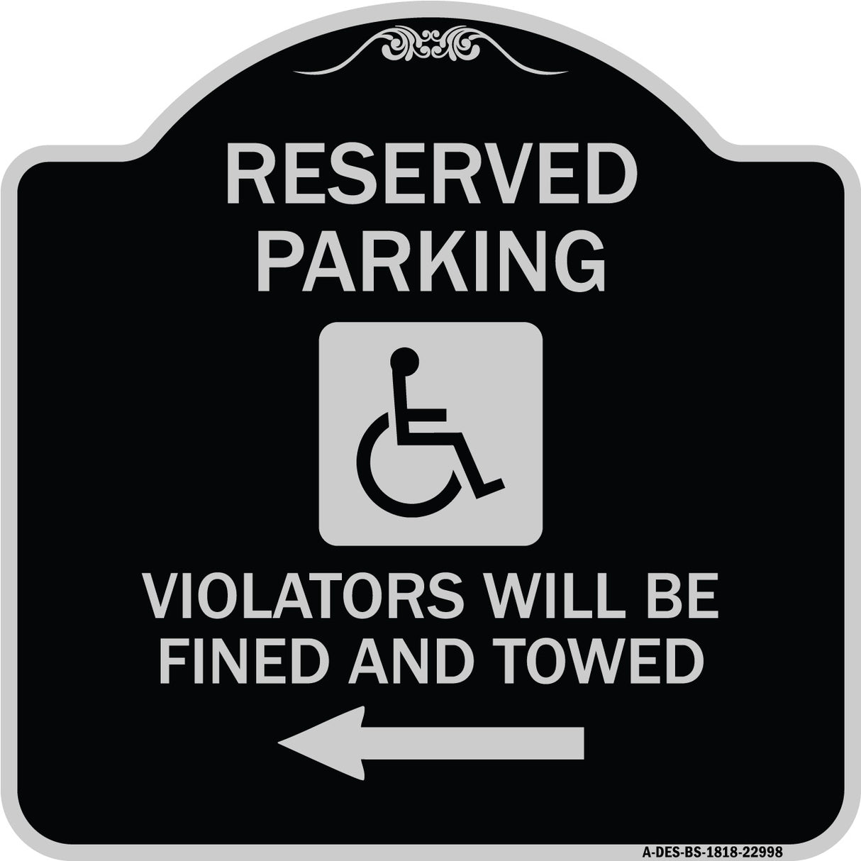 Reserved Parking Violators Will Be Fined and Towed (Left Arrow Symbol)
