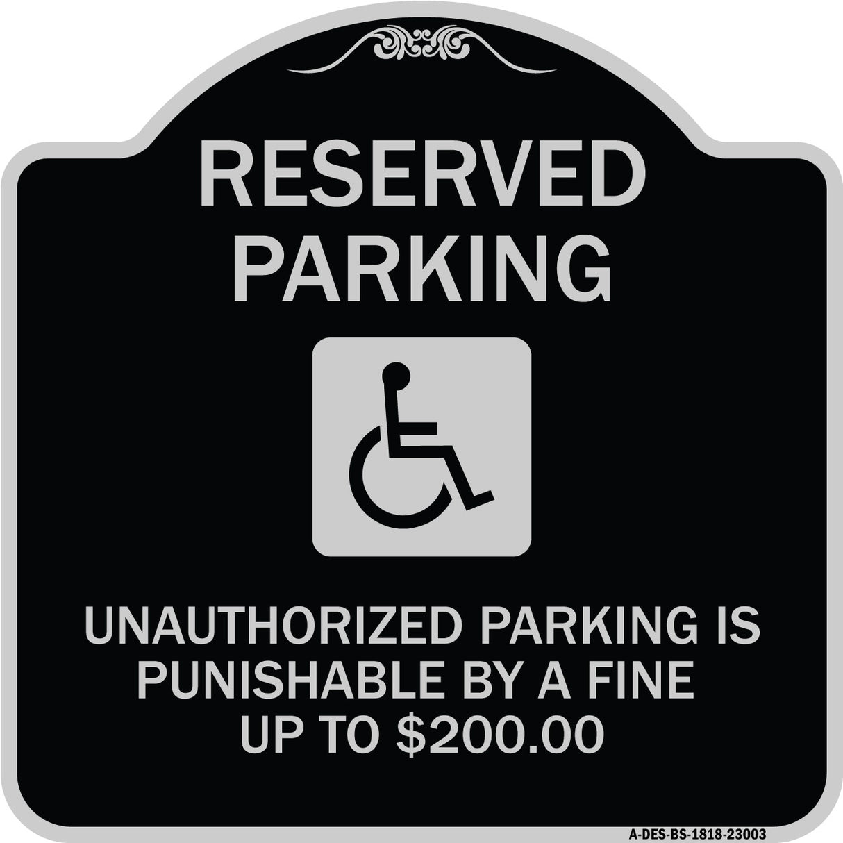 Reserved Parking Unauthorized Parking Is Punishable by A Fine Up to $200 (With Handicapped Graphic)