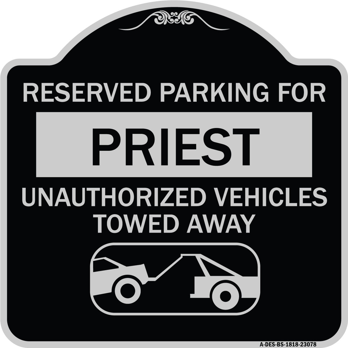 Reserved Parking for Priest Unauthorized Vehicles Towed Away (With Tow Away Graphic)