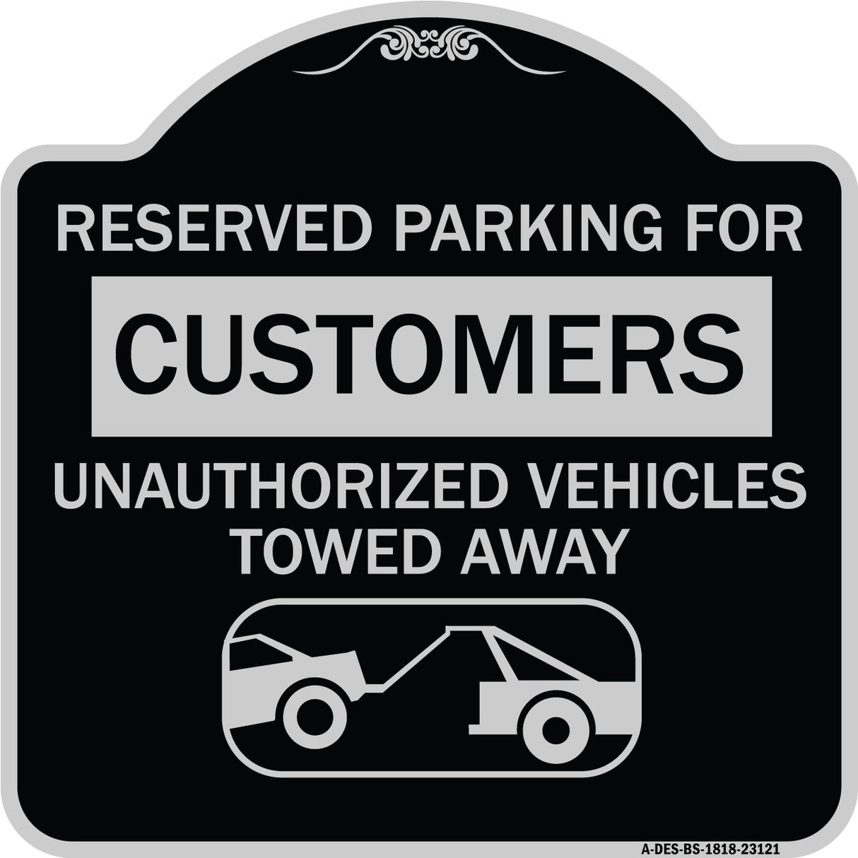 Reserved Parking for Customers Unauthorized Vehicles Towed Away