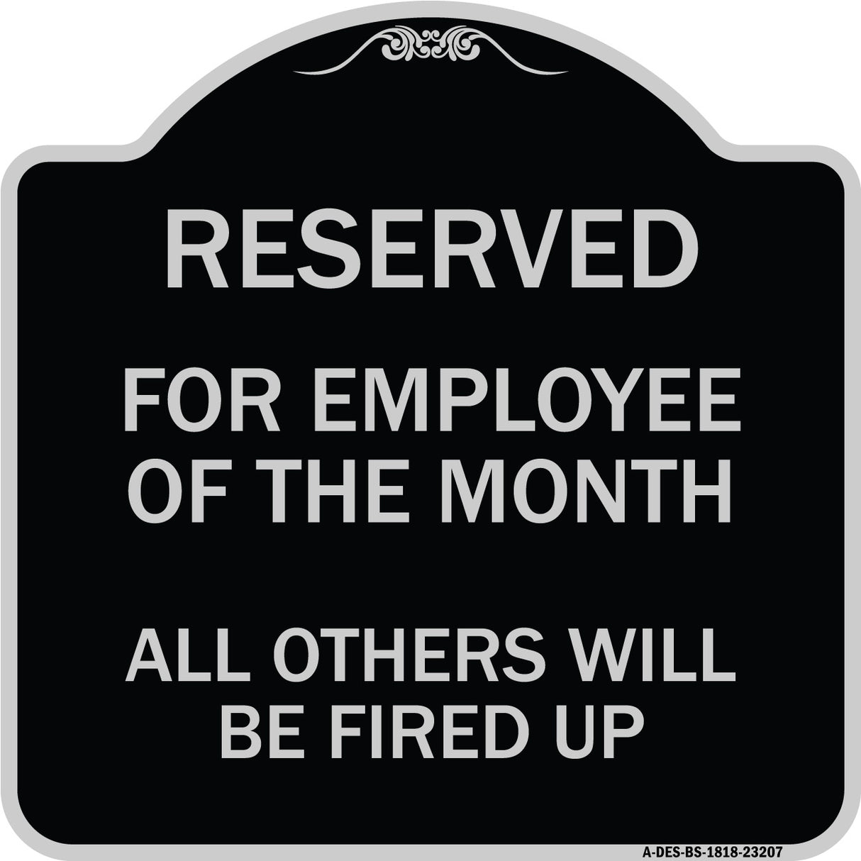 Reserved for Employee of the Month All Others Will Be Fired Up