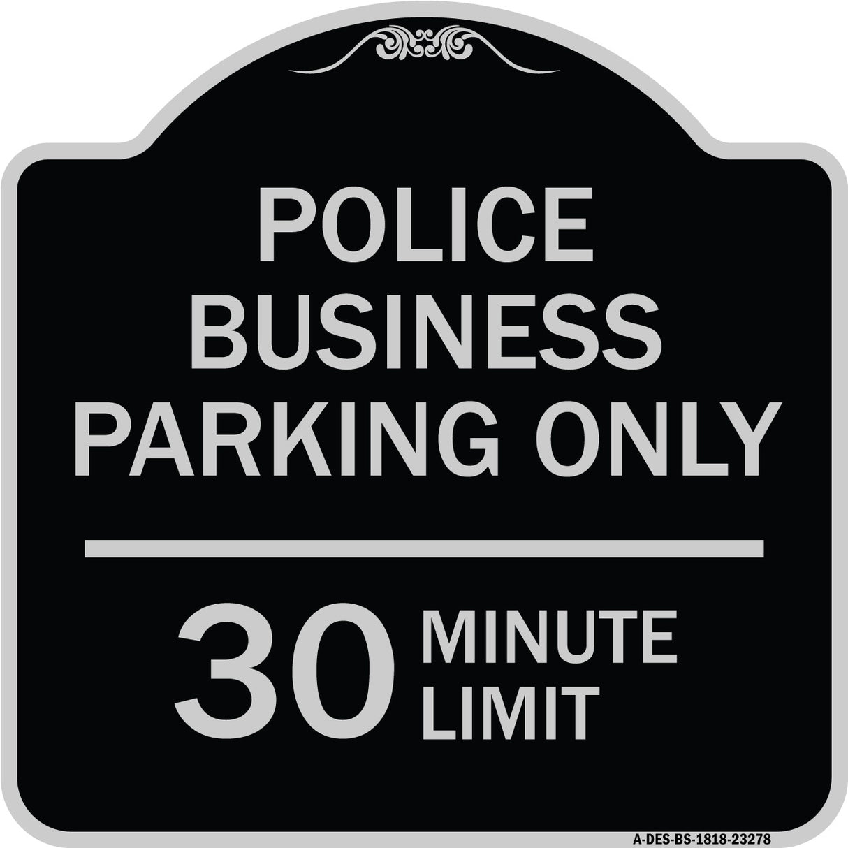 Police Business Parking Only 30 Minute Limit