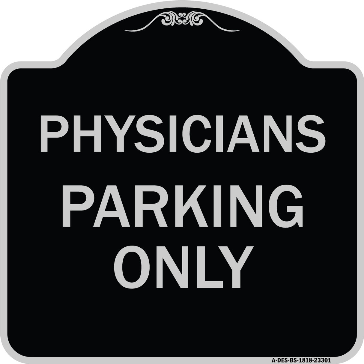 Physician Parking Only