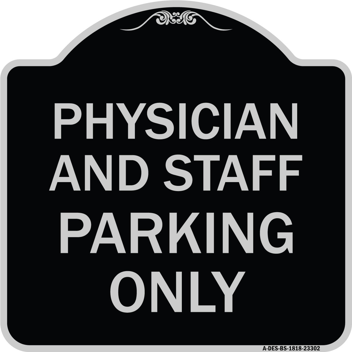 Physician and Staff Parking Only