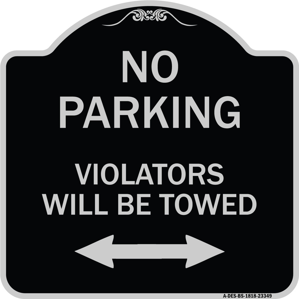 Parking Violators Will Be Towed (With Bidirectional Arrow)