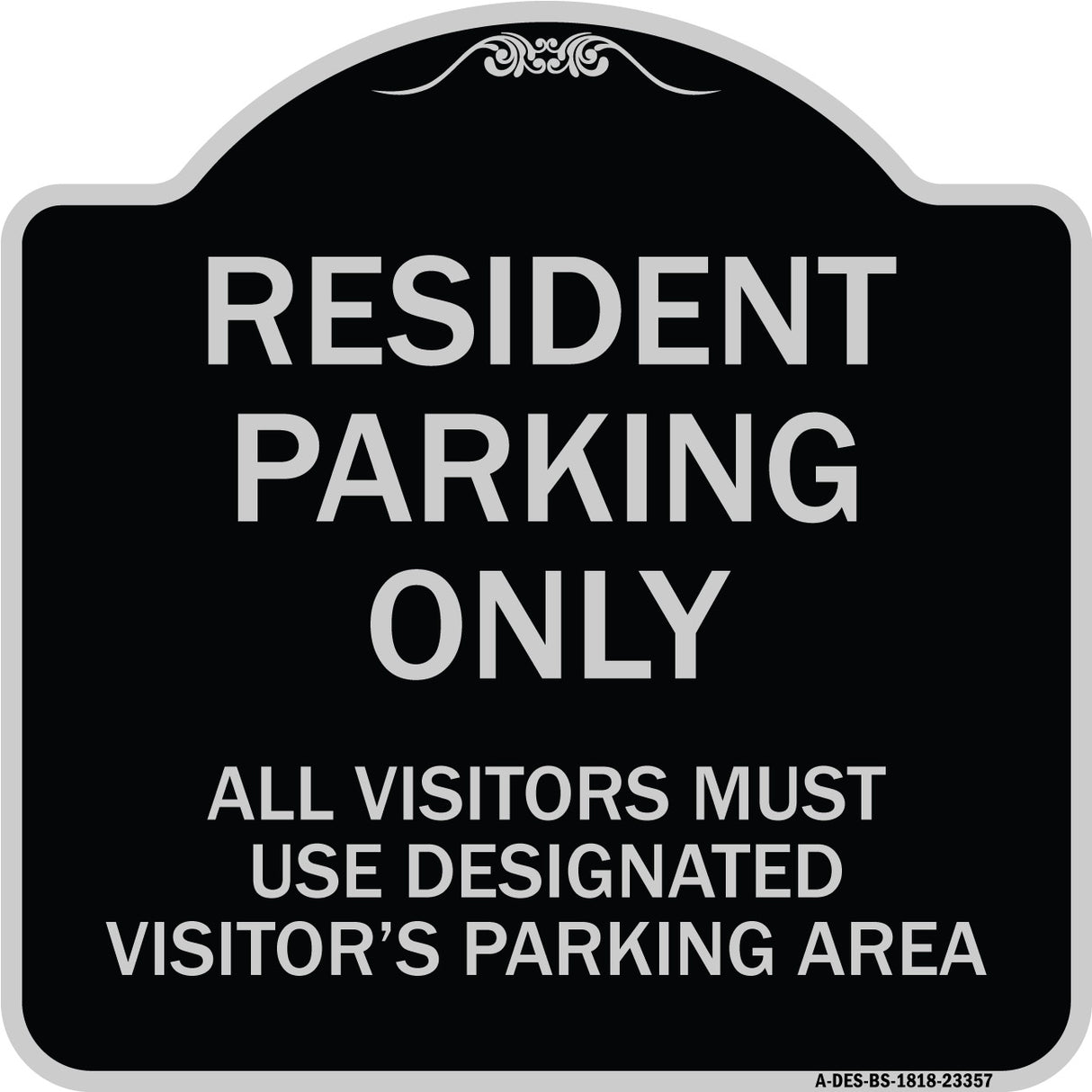 Parking Sign Resident Parking Only All Visitors Must Use Designated Visitors Parking Area