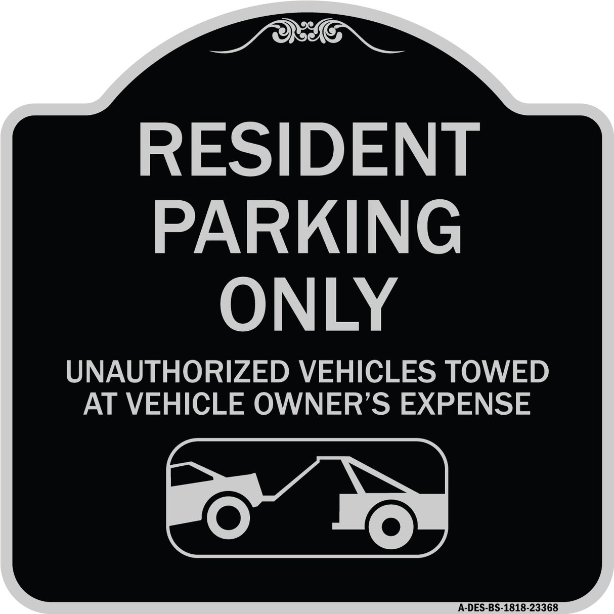 Parking Restriction Sign Resident Parking Only Unauthorized Vehicles Towed at Owner Expense with Graphic