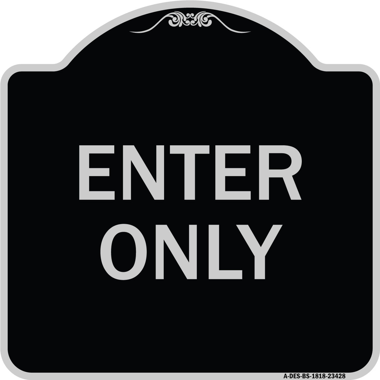 Parking Lot Sign Enter Only