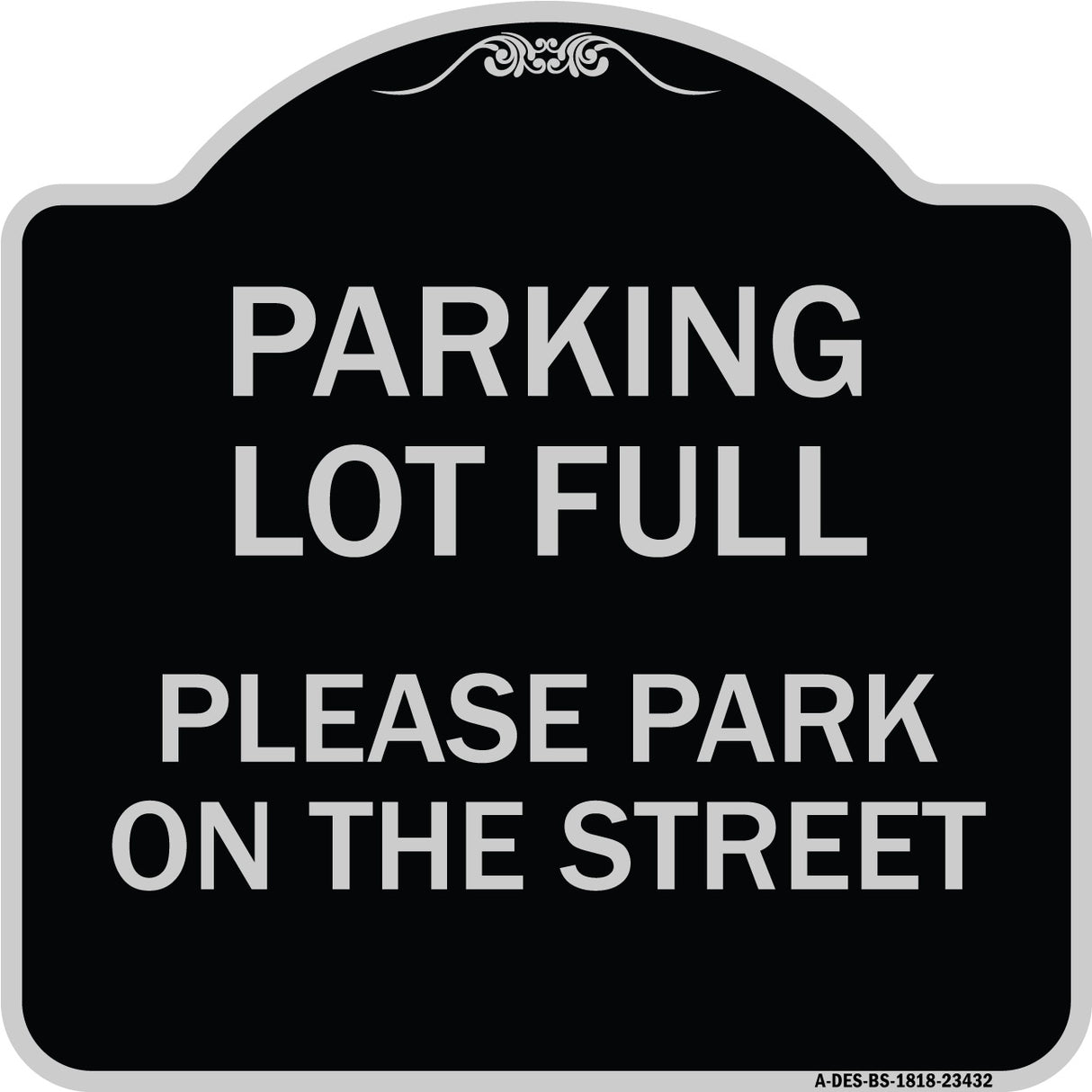 Parking Lot Full - Please Park on the Street