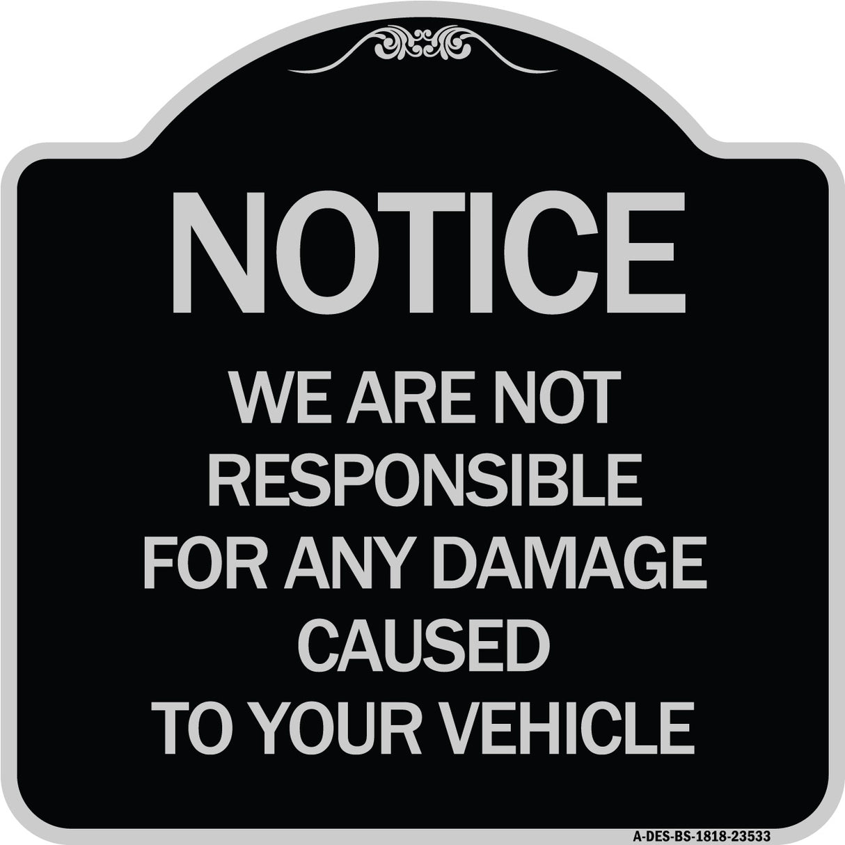 Notice Not Responsible for Damage