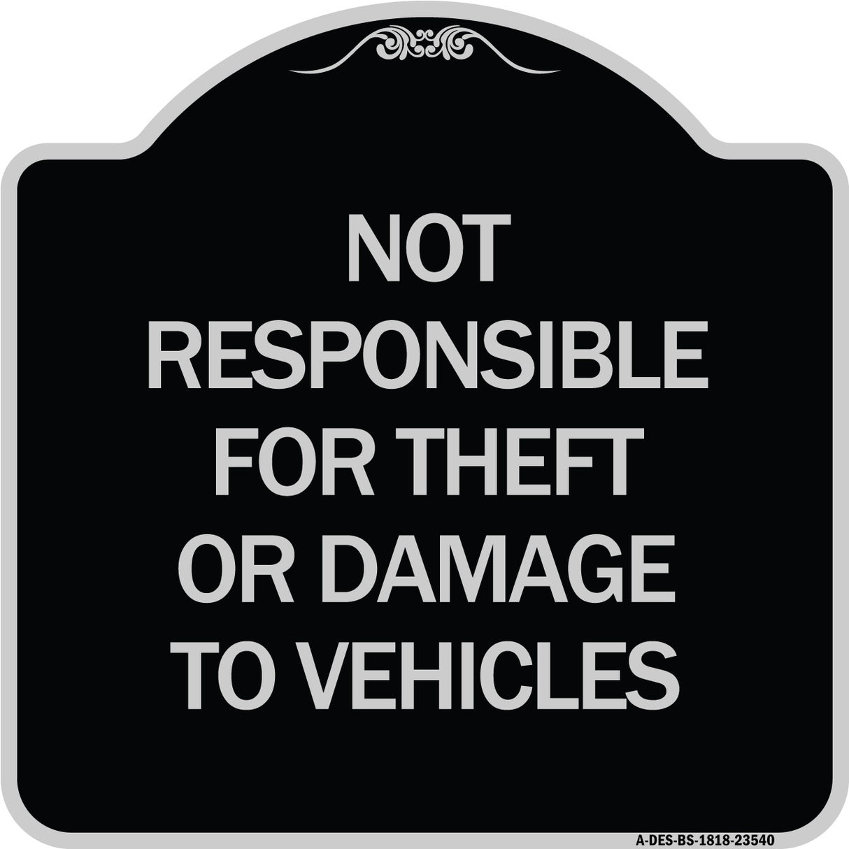 Not Responsible for Theft or Damage to Vehicles Sign