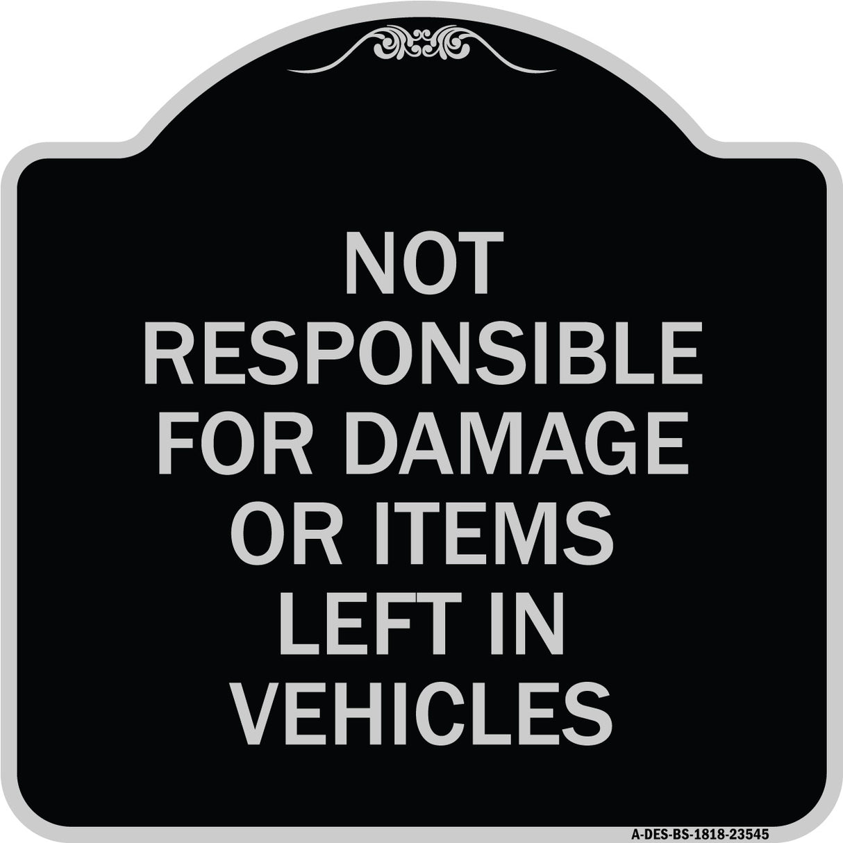 Not Responsible for Damage or Items Left in Vehicles