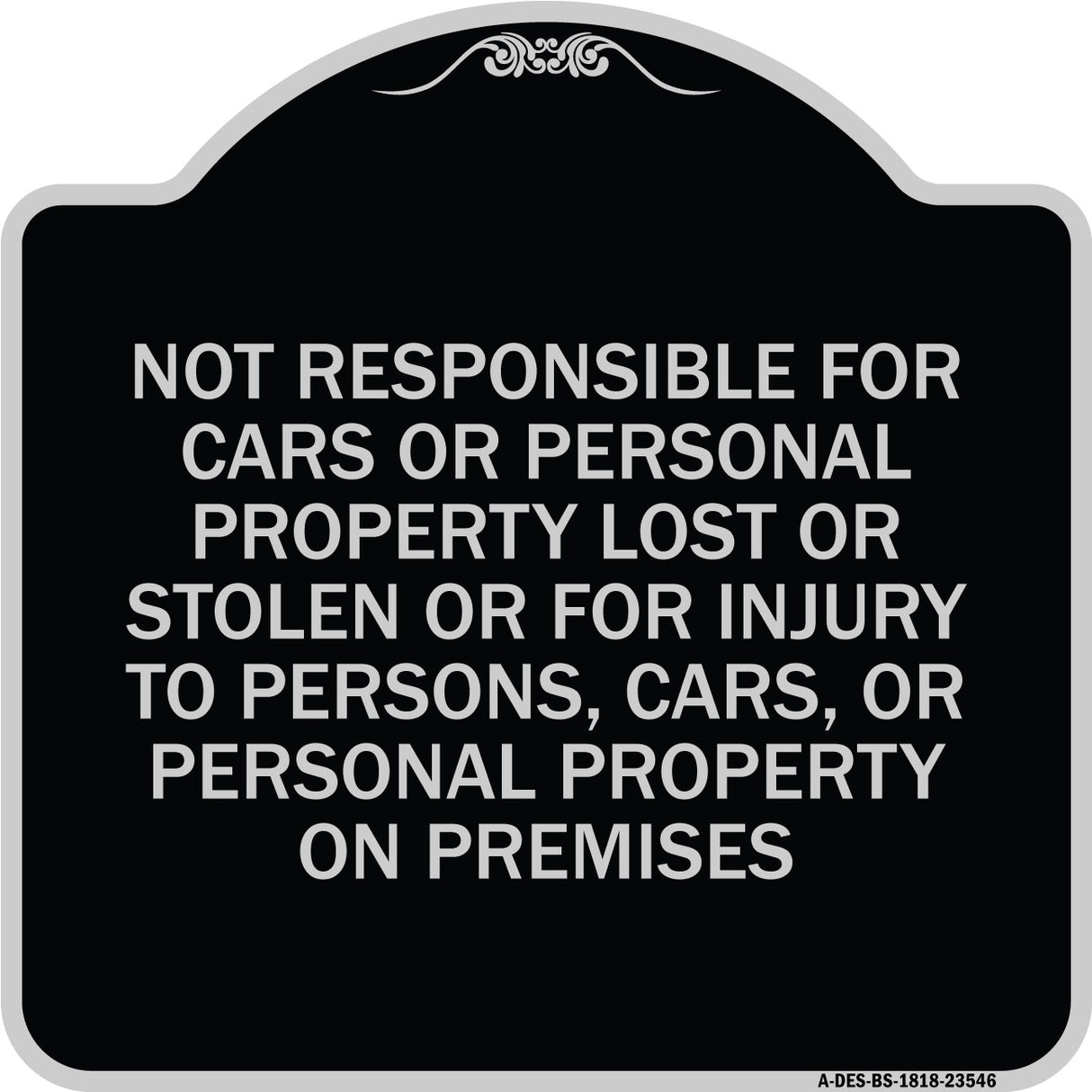 Not Responsible for Cars or Personal Property Lost or Stolen or for Injury to Persons