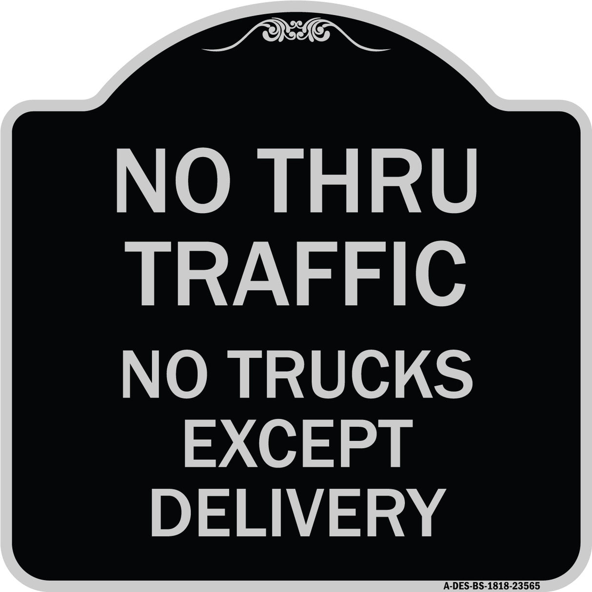 No Thru Traffic - No Trucks Except Delivery