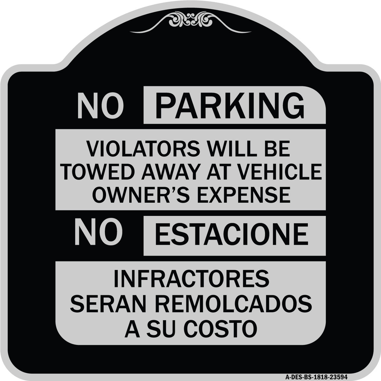 No Parking Violators Will Be Towed Away at Vehicle Owner's Expense - No Estacione Infractores Seran Remolcado a Su Costo