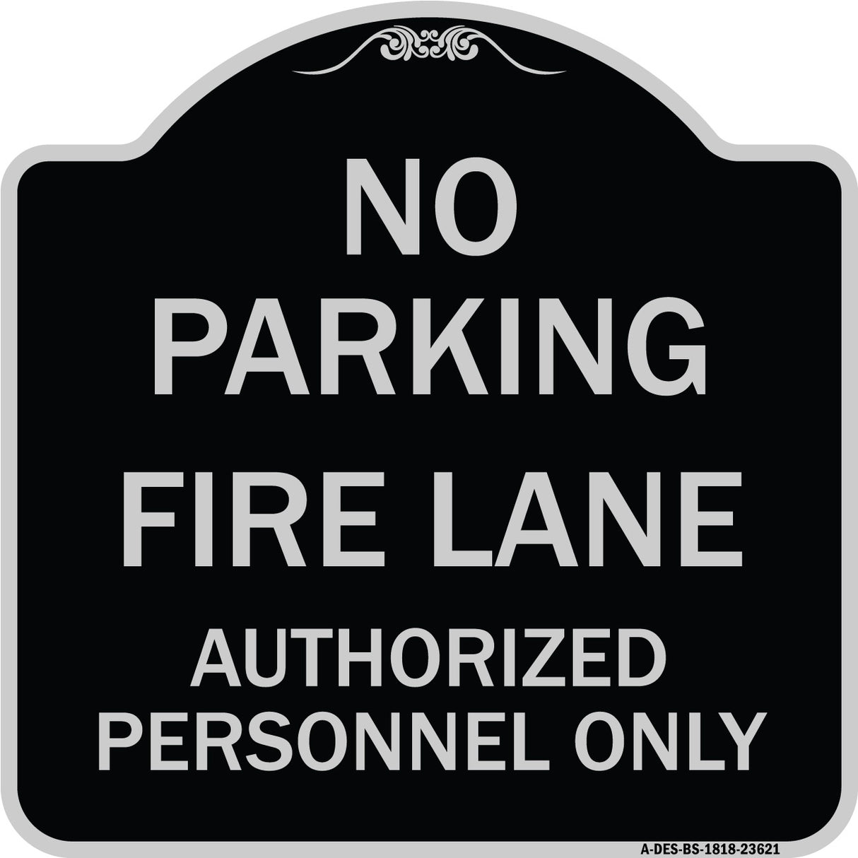 No Parking Fire Lane Authorized Personnel Only