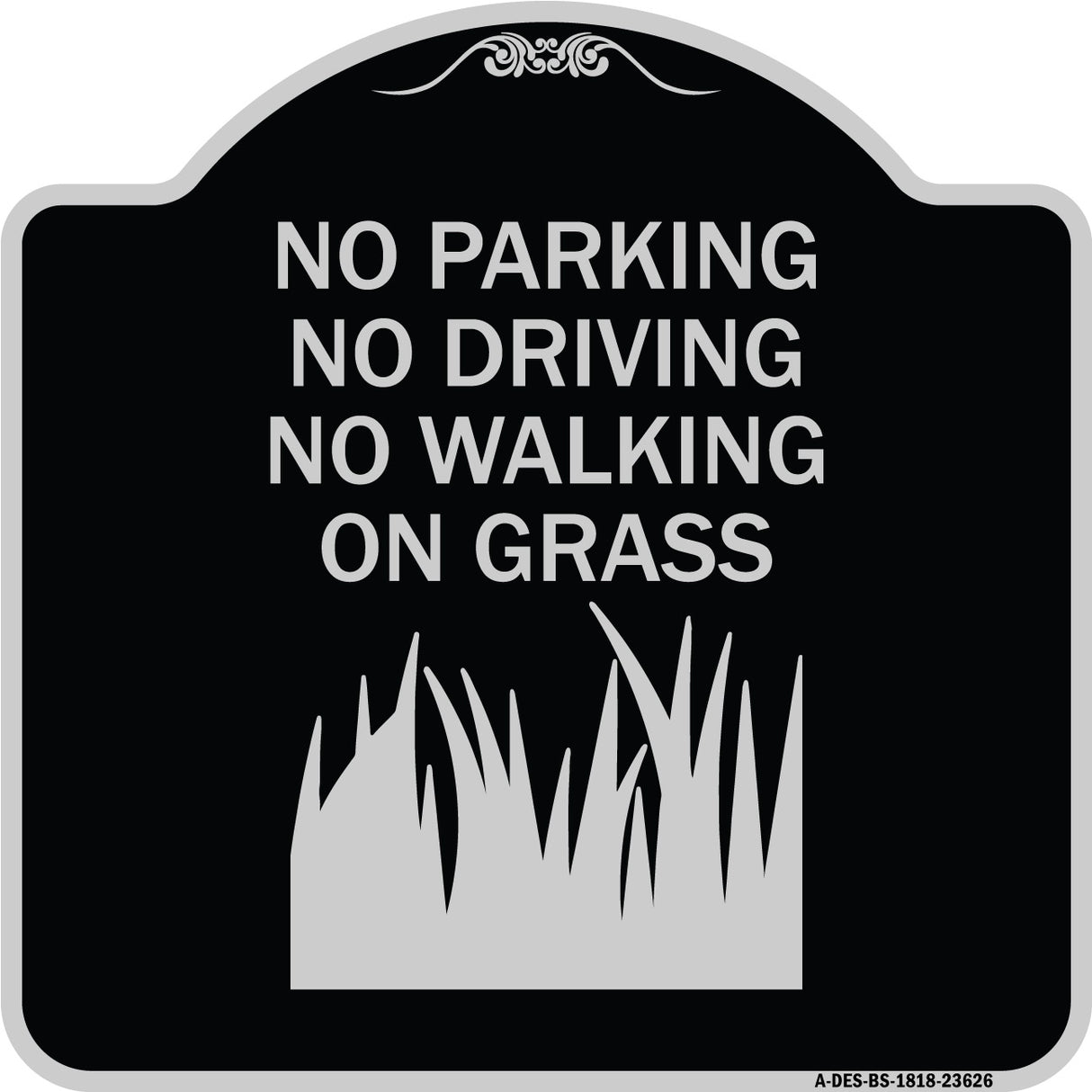 No Parking Driving or Walking on Grass