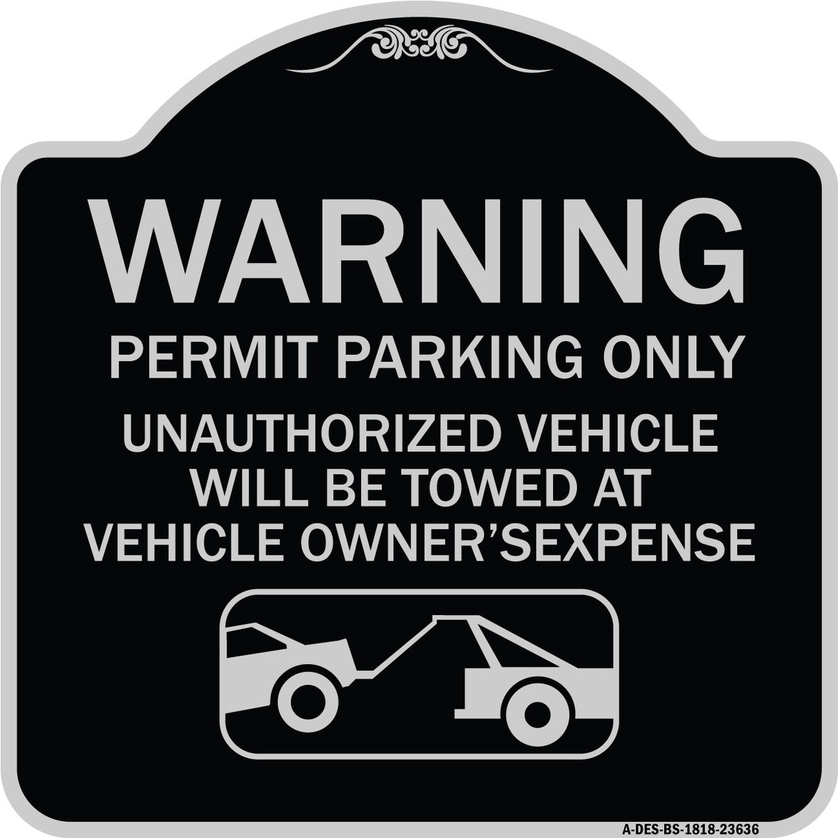 No Parking Without Permit Warning Sign Permit Parking Only Unauthorized Vehicles Will Be Towed at Vehicle Owner's Expense