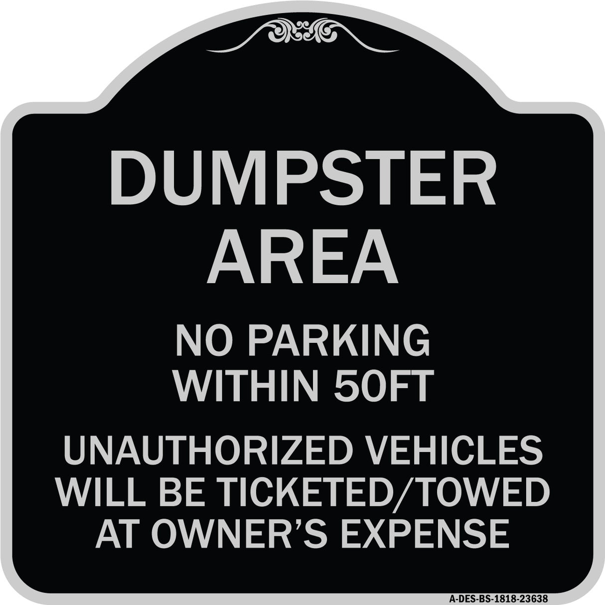 No Parking Within 50 Ft Unauthorized Vehicles Will Be Ticketed Towed at Owners Expense