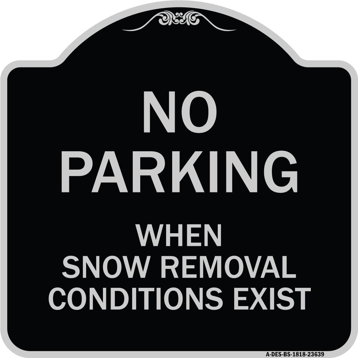 No Parking When Snow Removal Conditions Exist