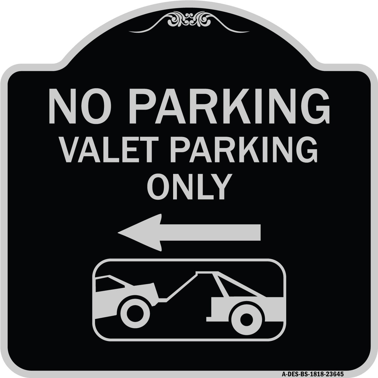 No Parking Valet Parking Only (With Left Arrow) (With Car Tow Graphic)