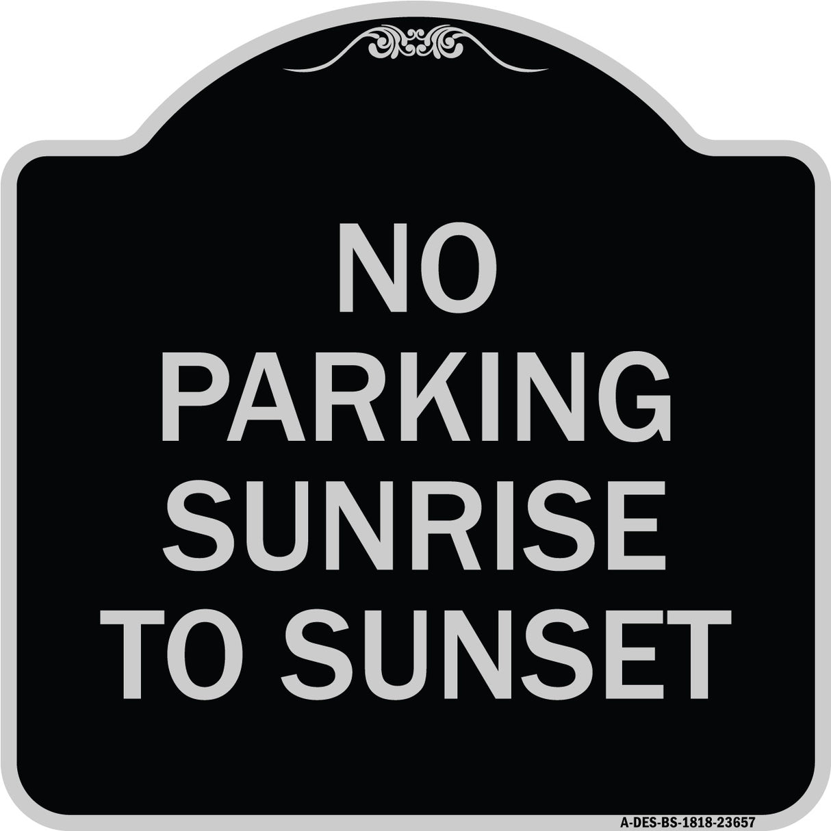 No Parking Sunrise to Sunset (In Daylight)