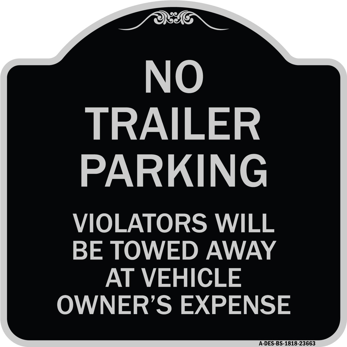 No Parking Sign No Trailer Parking Violators Will Be Towed Away at Vehicle Owner's Expense