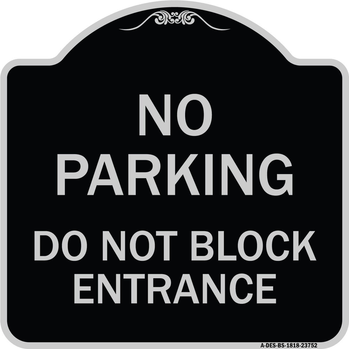No Parking Do Not Block Entrance